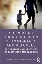 Doug Imig, Scott Imig, Imig Doug, Maura Sellars, Maura Imig Sellars, Sellars Maura - Supporting Young Children of Immigrants and Refugees