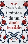NADIA CELIS - Crónica de un amor terrible / Chronicle of a Tragic Love