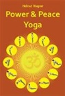 Helmut Wagner - Power and Peace Yoga