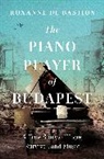 Roxanne de Bastion - The Piano Player of Budapest