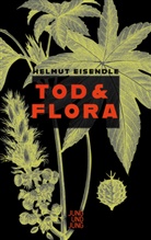 Helmut Eisendle - Tod & Flora