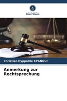 Christian Hyppolite Kpangui - Anmerkung zur Rechtsprechung