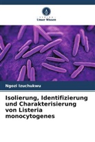 Ngozi Izuchukwu - Isolierung, Identifizierung und Charakterisierung von Listeria monocytogenes