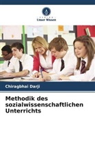 Chiragbhai Darji - Methodik des sozialwissenschaftlichen Unterrichts