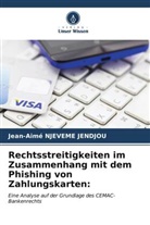 Jean-Aimé Njeveme Jendjou - Rechtsstreitigkeiten im Zusammenhang mit dem Phishing von Zahlungskarten: