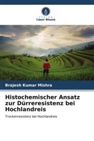 Brajesh Kumar Mishra - Histochemischer Ansatz zur Dürreresistenz bei Hochlandreis