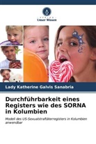 Lady Katherine Galvis Sanabria - Durchführbarkeit eines Registers wie des SORNA in Kolumbien