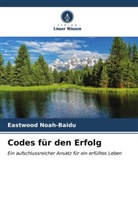 Eastwood Noah-Baidu - Codes für den Erfolg