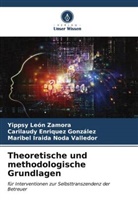 Carilaudy Enriquez González, Yippsy León Zamora, N, Maribel Iraida Noda Valledor - Theoretische und methodologische Grundlagen