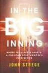 John Strege - In the Big Inning