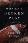 Robert Johns - O'Brien's Broken Play