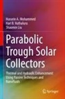 Shaomin Liu, Hussein A Mohammed, Hussein A. Mohammed, Hari B Vuthaluru, Hari B. Vuthaluru - Parabolic Trough Solar Collectors