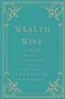 Ndeye Diop, Mosi Peyton - Wealth Wise, A Novel