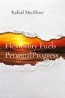 Rafeal Mechlore - Flexibility Fuels PersonalProgress
