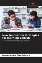 Diana Carolina Diaz Quintero - New innovation strategies for learning English