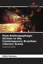 Nádia Barbosa - Post-Anthropophagic Diction in the Contemporary Brazilian Literary Scene