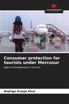 Rodrigo Araújo Reul - Consumer protection for tourists under Mercosur