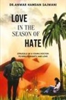 Anwar Hamdan Sajwani - Love In The Season Of Hate