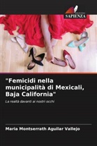 Maria Montserrath Aguilar Vallejo - "Femicidi nella municipalità di Mexicali, Baja California"