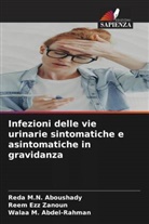 Reem Ezz  Zanoun, Reem Ezz Zanoun, Walaa M. Abdel-Rahman, Reda M. N. Aboushady, Reda M.N. Aboushady - Infezioni delle vie urinarie sintomatiche e asintomatiche in gravidanza