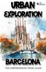 Pa Books - Urban Exploration - Barcelona The Comprehensive Travel Guide