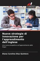 Diana Carolina Diaz Quintero - Nuove strategie di innovazione per l'apprendimento dell'inglese