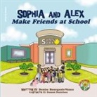 Denise Bourgeois-Vance - Sophia and Alex Make Friends at School