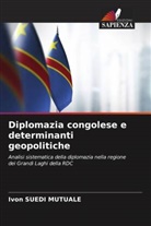Ivon SUEDI Mutuale - Diplomazia congolese e determinanti geopolitiche