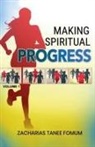 Zacharias Tanee Fomum - Making Spiritual Progress (Volume One)