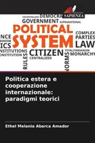 Ethel Melania Abarca Amador - Politica estera e cooperazione internazionale: paradigmi teorici