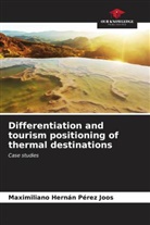 Maximiliano Hernán Pérez Joos - Differentiation and tourism positioning of thermal destinations