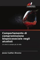 Jesús Cuéllar Álvarez - Comportamento di compromissione biopsicosociale negli alcolisti