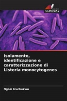 Ngozi Izuchukwu - Isolamento, identificazione e caratterizzazione di Listeria monocytogenes