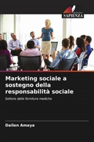 Dailen Amaya - Marketing sociale a sostegno della responsabilità sociale
