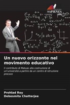 Debosmita Chatterjee, Prohlad Roy - Un nuovo orizzonte nel movimento educativo