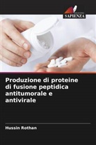 Hussin Rothan - Produzione di proteine di fusione peptidica antitumorale e antivirale