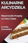 Amelia Zawadzka - Kulinarne Arcydzie¿a
