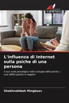 Shokhrukhbek Mingboev - L'influenza di Internet sulla psiche di una persona
