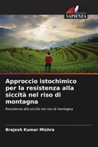 Brajesh Kumar Mishra - Approccio istochimico per la resistenza alla siccità nel riso di montagna