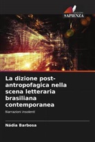 Nádia Barbosa - La dizione post-antropofagica nella scena letteraria brasiliana contemporanea