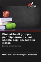 Maria del Cisne Dominguez Paladines - Dinamiche di gruppo per migliorare il clima sociale degli studenti in classe