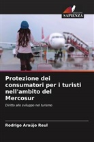 Rodrigo Araújo Reul - Protezione dei consumatori per i turisti nell'ambito del Mercosur