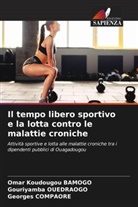 Omar Koudougou Bamogo, Georges Compaore, Gouriyamba Ouedraogo - Il tempo libero sportivo e la lotta contro le malattie croniche
