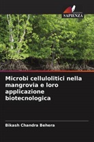 Bikash Chandra Behera - Microbi cellulolitici nella mangrovia e loro applicazione biotecnologica
