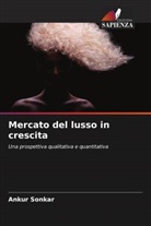 Ankur Sonkar - Mercato del lusso in crescita