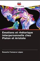 Rosario Fonseca López - Émotions et rhétorique interpersonnelle chez Platon et Aristote