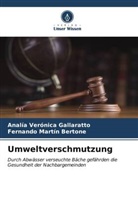 Fernando Mart Bertone, Fernando Martín Bertone, Analía Verónica Gallaratto - Umweltverschmutzung