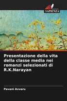 Pavani Avvaru - Presentazione della vita della classe media nei romanzi selezionati di R.K.Narayan