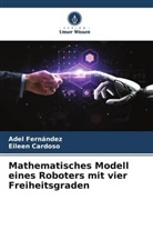Eileen Cardoso, Adel Fernández - Mathematisches Modell eines Roboters mit vier Freiheitsgraden