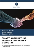 Pratik Halder, Subhas Halder, Sukanta Kundu - SMART AGRICULTURE MONITORING SYSTEM USING IoT